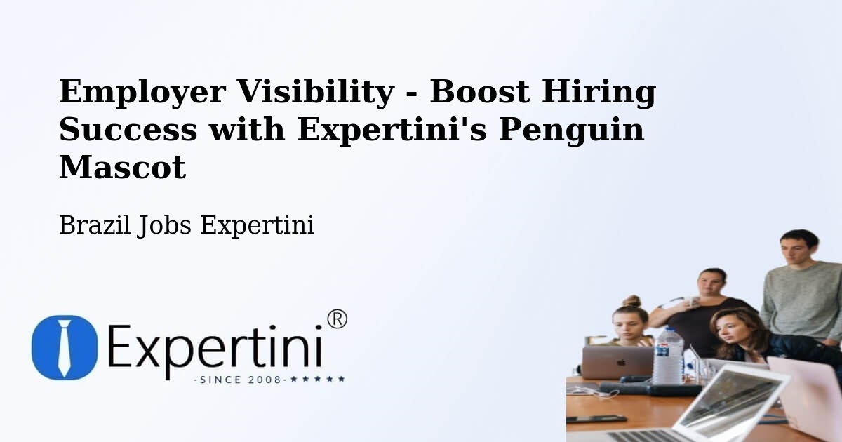 Employer Visibility Strategy – Assis - Brazil Jobs Expertini